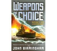 John Birmingham Weapons of Choice (Tascabile) Axis of Time