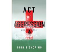 John Bishop Act of Aggression (Tascabile) Doc Brady Mystery