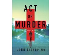 John Bishop Act of Murder (Tascabile) Doc Brady Mystery