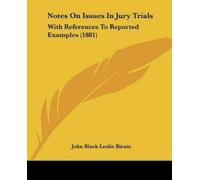 John Black Leslie Birnie Notes On Issues In Jury Trials (Tascabile)