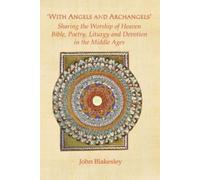 John Blakesley 'With Angels and Archangels' (Tascabile)