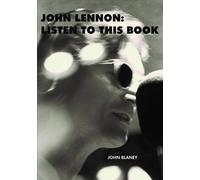 John Blaney John Lennon: Listen To This Book (Tascabile)