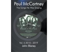 John Blaney The Songs He Was Singing Vol. 5 2010-1019 (Tascabile)