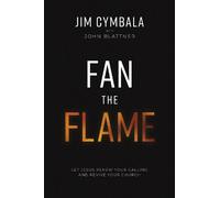 John Blattner Jim Cymbala Fan the Flame (Tascabile)