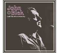 John Blek - Until The Rivers Run Dry