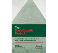 John Blewitt The Post-Growth Project (Tascabile)