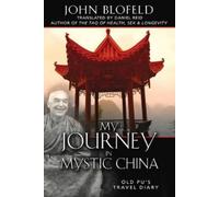 John Blofeld My Journey in Mystic China (Copertina rigida)