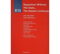 John Blundell Colin Robinson Regulation without the State (Tascabile)