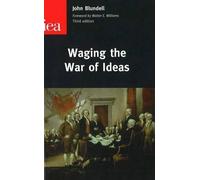 John Blundell Waging the War of Ideas (Tascabile)