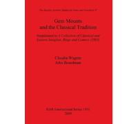 John Boardman Claudia Wagner Gem Mounts and the Classical Tradition (Tascabile)