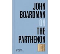 John Boardman on the Parthenon