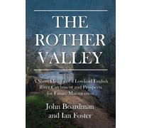 John Boardman The Rother Valley (Tascabile)