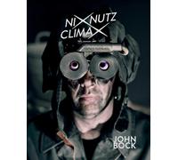 John Bock Antonella John Bock. NIXNUTZ CLIMAX: Ausst. Kat. Haus Mö (Tascabile)