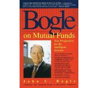 John Bogle Bogle on Mutual Funds (Tascabile)