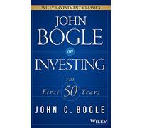 John Bogle on Investing: The First 50 Years