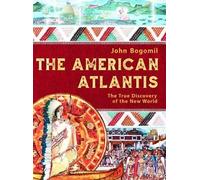 John Bogomil The American Atlantis (Tascabile)