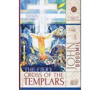 John Bogomil The Fiery Cross of the Templars (Copertina rigida)