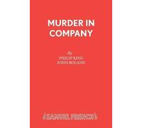 John Boland Philip King Murder in Company (Tascabile) Acting Edition S.