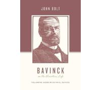 John Bolt Bavinck on the Christian Life (Tascabile)