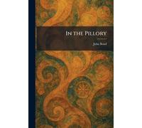 John Bond In the Pillory (Tascabile)