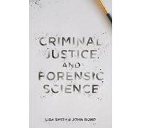 John Bond Lisa Smith Criminal Justice and Forensic Science (Tascabile)