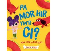John Bond Pa Mor Hir yw'r Ci? / How Long Is That Dog? (Tascabile)