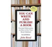 John Bond You Can Write and Publish a Book (Tascabile)