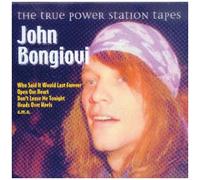 John Bongiovi - The True Power Station Tapes