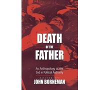 John Borneman Death of the Father (Copertina rigida)