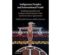 John Borrows Indigenous Peoples and International Trade (Tascabile)