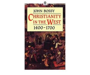 John Bossy Christianity in the West, 1400-1700 (Tascabile) OPUS