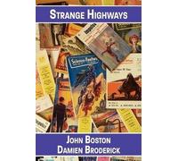 John Boston Damien Broderick Strange Highways (Tascabile)