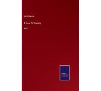 John Bouvier A Law Dictionary (Copertina rigida)