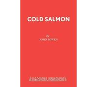 John Bowen Cold Salmon (Tascabile) Acting Edition S.