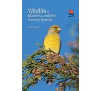 John Bowler Wildlife of Madeira and the Canary Islands (Tascabile)
