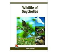 John Bowler Wildlife of Seychelles (Copertina rigida)