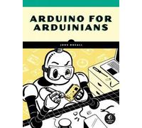 John Boxall Arduino for Arduinians (Tascabile)