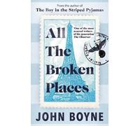 John Boyne All The Broken Places (Copertina rigida)