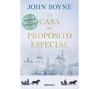 John Boyne La casa del propósito especial / The House of Special Pur (Tascabile)
