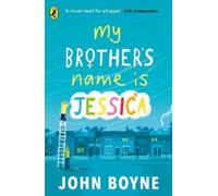 John Boyne My Brother's Name is Jessica (Tascabile)