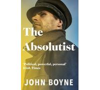 John Boyne The Absolutist (Tascabile)