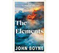 John Boyne The Elements (Copertina rigida) (PRESALE 25/09/2025)