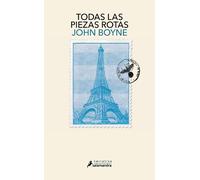 John Boyne Todas las piezas rotas / All the Broken Places (Tascabile)