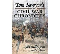 John Bradley Jones Tom Sawyer's Civil War Chronicles (Tascabile)