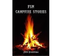 John Bradshaw Fun Campfire Stories (Tascabile)
