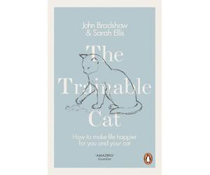 John Bradshaw Sarah Ellis The Trainable Cat (Tascabile)