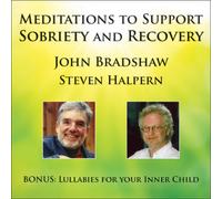 John Bradshaw & Steven Halpern Meditations to Support Sobriety and Recovery (CD)