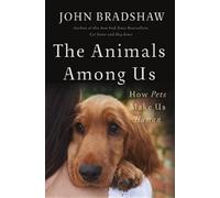John Bradshaw The Animals Among Us (Copertina rigida)