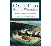 John Braginton-smith Duncan Oliver Cape COD Shore Whaling (Tascabile)