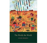 John Brandi The World, The World (Tascabile)